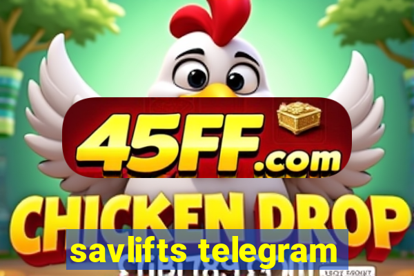 savlifts telegram